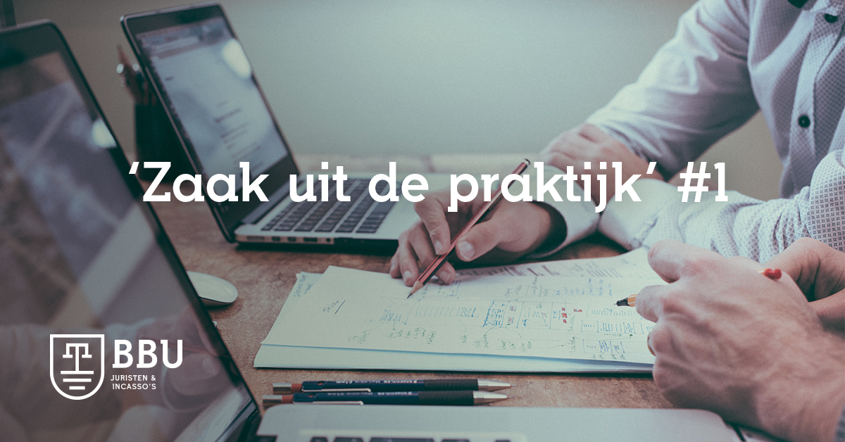 ‘Zaak uit de praktijk’ #1